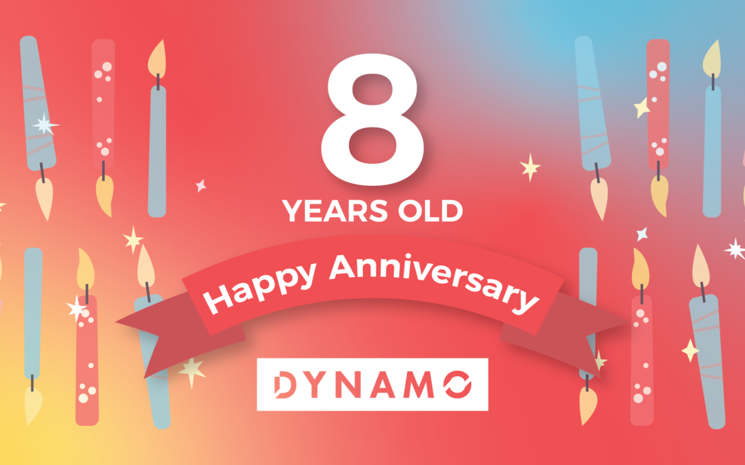 Celebrating 8 Years with the Dynamo Family